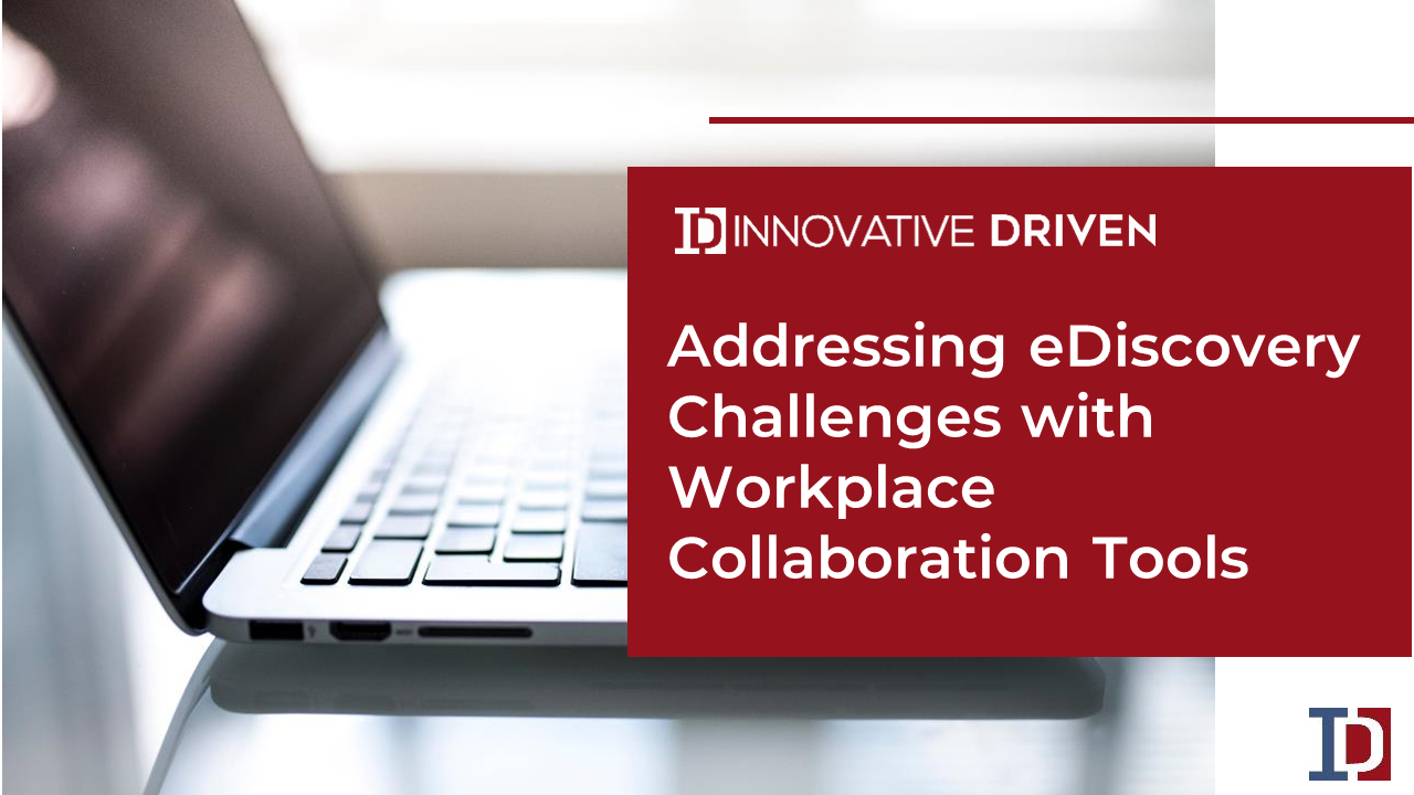 eDiscovery Challenges with Workplace Collaboration Tools - Public Sector