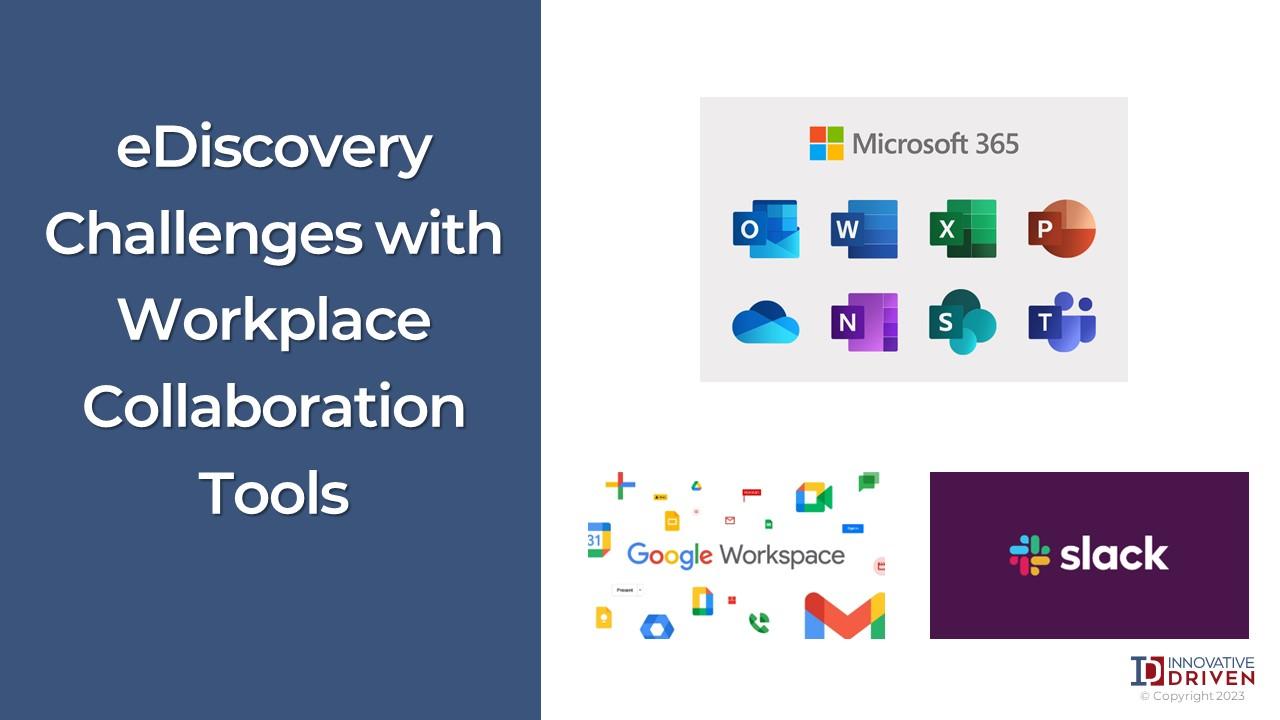 eDiscovery Challenges with Workplace Collaboration Tools