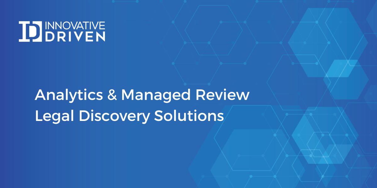 Analytics & Managed Review Services - Innovative Driven