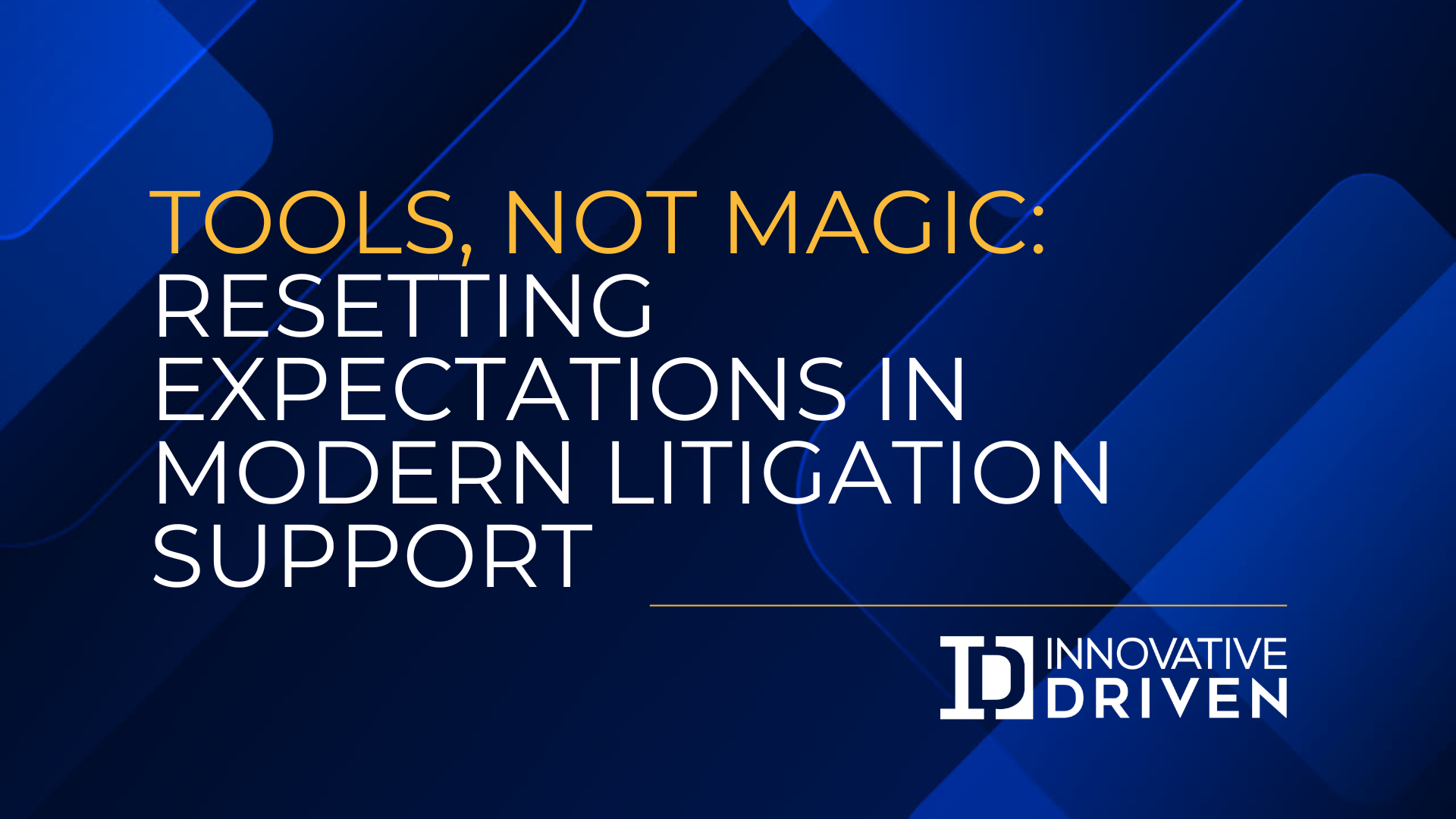 Tools, Not Magic: Resetting Expectations in Modern Litigation Support ...